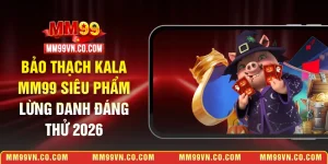 Bảo Thạch Kala MM99