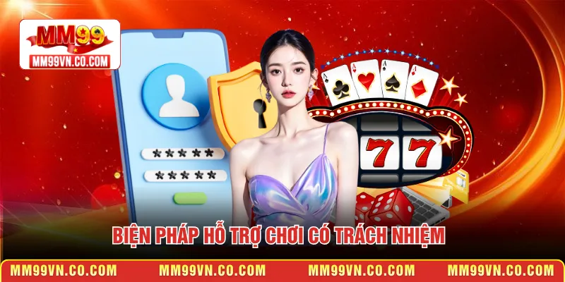 Biện pháp hỗ trợ chơi có trách nhiệm