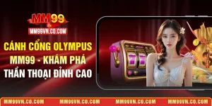 cánh cổng Olympus MM99