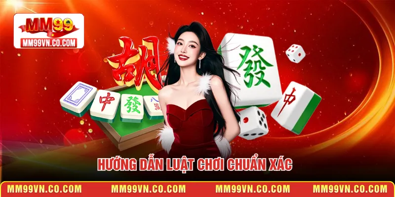 Hướng dẫn luật chơi chuẩn xác