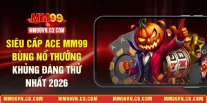 Siêu cấp ACE MM99