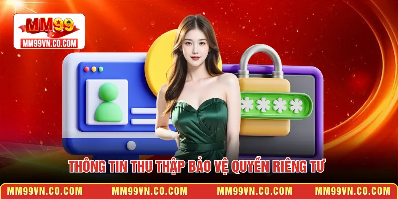 Thông tin thu thập bảo vệ quyền riêng tư