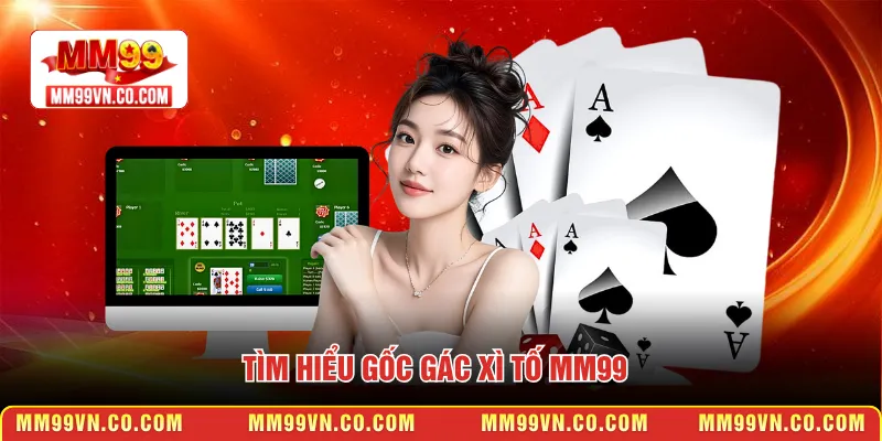 Tìm hiểu gốc gác xì tố MM99